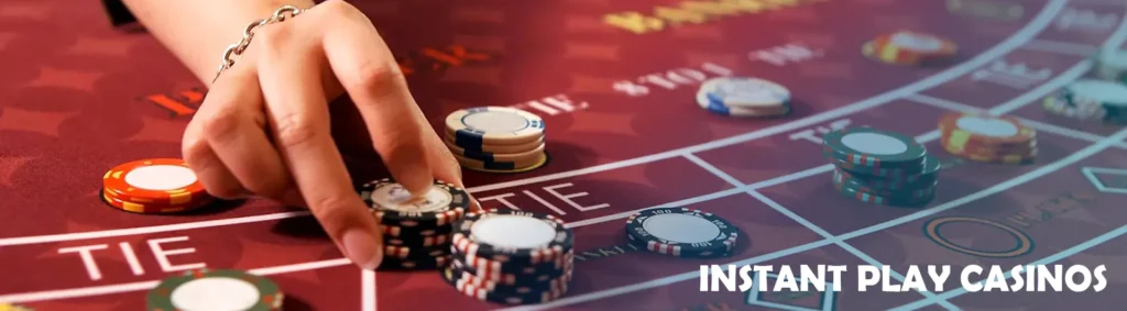 Best Casinos for Immediate Play without Downloading