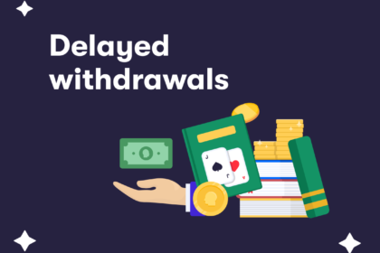 Casinos Famous for Delayed Withdrawals - Things to Steer Clear Of