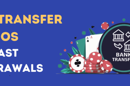 Best Online Casinos Offering Bank Transfer Withdrawals