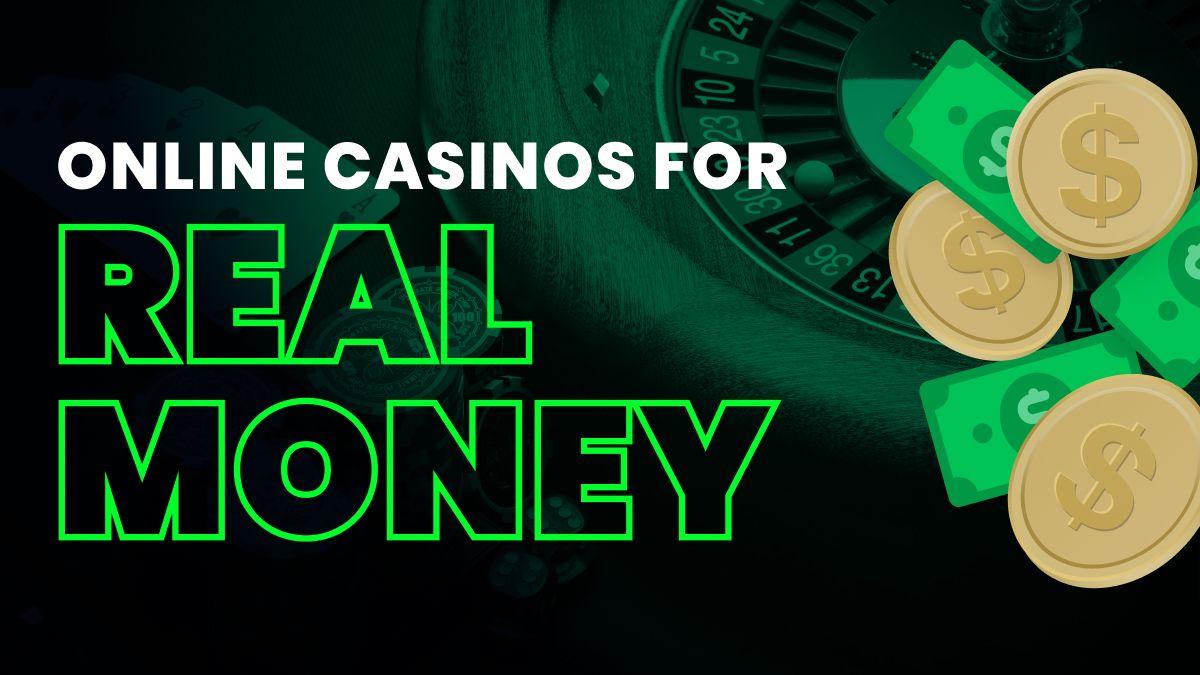 Top Casinos Real Money